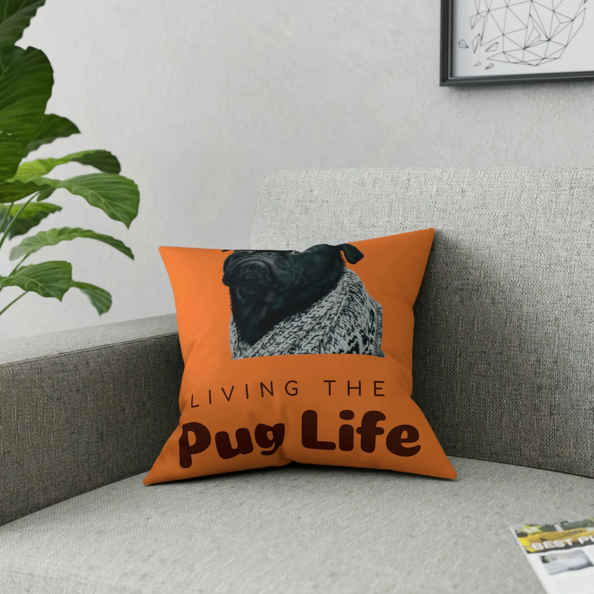 Living the Pug Life Dog POD Broadcloth Pillow
